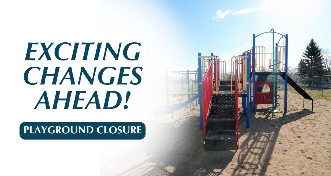 Exciting Changes Ahead - Playground Closure